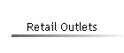 Retail Outlets