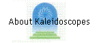 About Kaleidoscopes